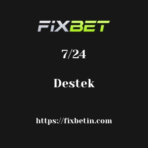 Fixbet 7/24 Destek