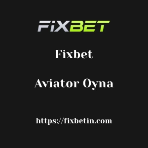 Fixbet Aviator Oyna