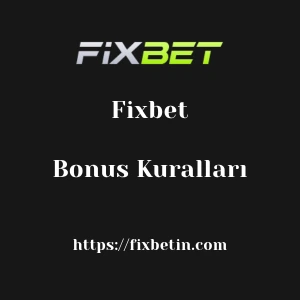 Fixbet Bonus Kuralları