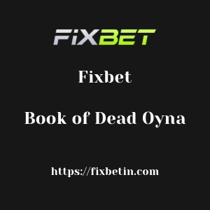Fixbet Book of Dead Oyna