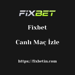 Fixbet Canlı Maç İzle