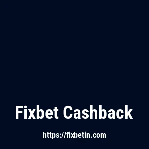 Fixbet Cashback