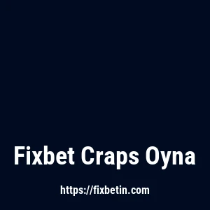 Fixbet Craps Oyna