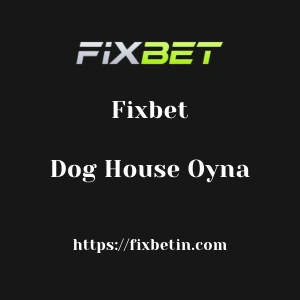 Fixbet Dog House Oyna