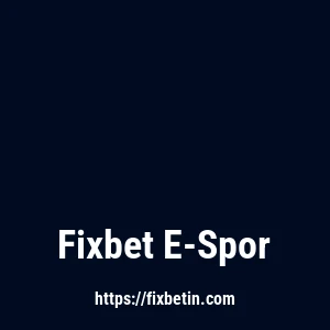 Fixbet E-Spor