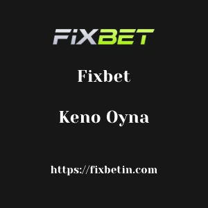 Fixbet Keno Oyna