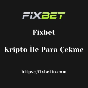 Fixbet Kripto İle Para Çekme