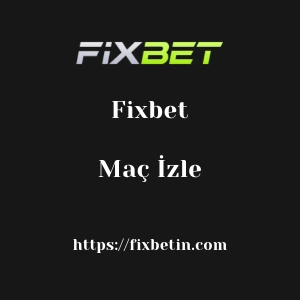 Fixbet Maç İzle