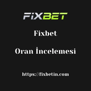 Fixbet Oran İncelemesi
