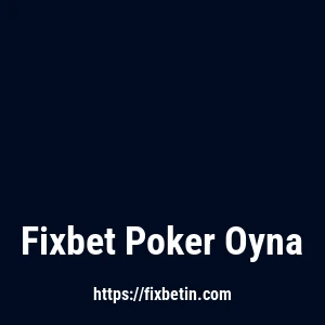 Fixbet Poker Oyna