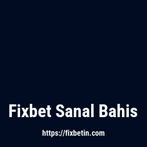 Fixbet Sanal Bahis