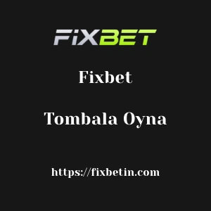 Fixbet Tombala Oyna